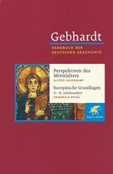 Gebhardt: Handbuch der deutschen Geschichte. Band 1 (Gebhardt Handbuch der Deutschen Geschichte, Bd. 1)