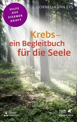 Krebs - ein Begleitbuch für die Seele (Fachratgeber Klett-Cotta, Bd.)