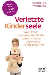 Verletzte Kinderseele (Fachratgeber Klett-Cotta, Bd.)