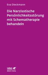 Die narzisstische Pers&ouml;nlichkeitsst&ouml;rung mit Schematherapie behandeln (Leben Lernen, Bd. 246)