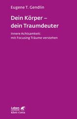 Dein K&ouml;rper - dein Traumdeuter (Leben Lernen, Bd. 220)