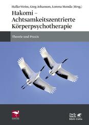 Hakomi - Achtsamkeitszentrierte K&ouml;rperpsychotherapie