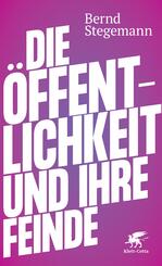 Die &Ouml;ffentlichkeit und ihre Feinde