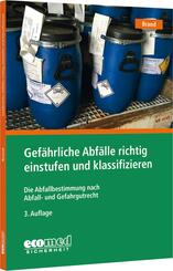 Gef&auml;hrliche Abf&auml;lle richtig einstufen und klassifizieren
