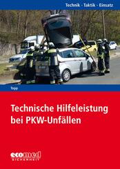 Technische Hilfeleistung bei PKW-Unf&auml;llen