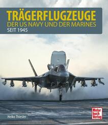 Tr&auml;gerflugzeuge der US Navy und der Marines seit 1945