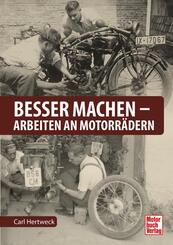 Besser machen - Arbeiten an Motorr&auml;dern