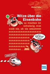 Witze &uuml;ber die Eisenbahn