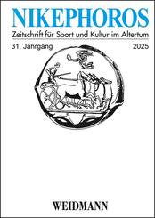 Nikephoros - Zeitschrift f&uuml;r Sport und Kultur im Altertum / Nikephoros - Zeitschrift f&uuml;r Sport und Kultur im Altertum