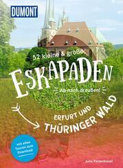 52 kleine & große Eskapaden Erfurt und Thüringer Wald