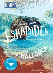 52 kleine & gro&szlig;e Eskapaden auf Mallorca