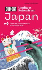 DUMONTs Unn&uuml;tzes Reisewissen Japan