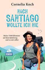 Nach Santiago wollte ich nie