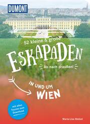 52 kleine & große Eskapaden in und um Wien