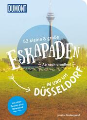 52 kleine & große Eskapaden in und um Düsseldorf