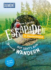 52 kleine & große Eskapaden in Deutschland Auf gehts zum Wandern