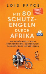 DuMont Welt-Menschen-Reisen Mit 80 Schutzengeln durch Afrika (eBook, ePUB)