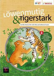 L&ouml;wenmutig & Tigerstark, m. Audio-CD-ROM