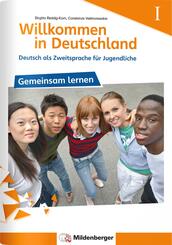 Willkommen in Deutschland - Deutsch als Zweitsprache f&uuml;r Jugendliche, Gemeinsam Lernen I.H.1