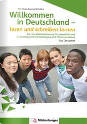 Willkommen in Deutschland - Deutsch als Zweitsprache f&uuml;r Jugendliche - Lesen und schreiben lernen f&uuml;r Jugendliche