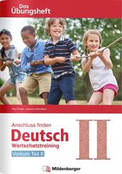 Anschluss finden / Deutsch - Das &Uuml;bungsheft - Vorkurs Teil II