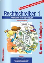 Schau nach, schreib richtig! / Schau nach, schreib richtig! Arbeitsheft 1: Rechtschreiben 1 - Altausgabe.Tl.1