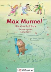 Max Murmel: Der Vorschulblock f&uuml;r einen guten Schulstart I