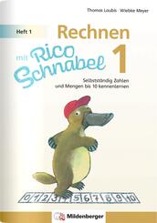 Rechnen mit Rico Schnabel Klasse 1, Heft 1 - Selbstst&auml;ndig Zahlen und Mengen bis 10 kennenlernen