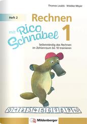 Rechnen mit Rico Schnabel Klasse 1, Heft 2 - Selbstst&auml;ndig das Rechnen im Zahlenraum bis 10 trainieren