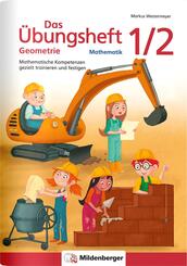 Das &Uuml;bungsheft Geometrie 1/2