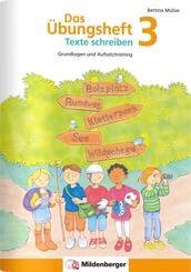 Das &Uuml;bungsheft Texte schreiben 3. Schuljahr