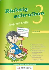 Richtig schreiben - Spa&szlig; mit Trolli 3. Schuljahr, Druckschrift