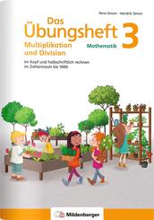 Das &Uuml;bungsheft Mathematik 3 - Multiplikation und Division