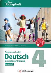 Anschluss finden Deutsch - Das &Uuml;bungsheft / Grundlagentraining Klasse 4 - Leseheft