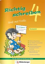 Richtig schreiben - Spa&szlig; mit Trolli 4. Schuljahr, Druckschrift