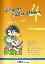 Texte schreiben - Spa&szlig; mit Trolli 4. Schuljahr, Druckschrift