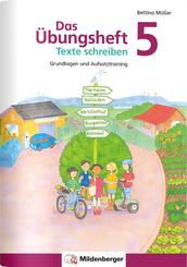 Das &Uuml;bungsheft Texte schreiben 5. Schuljahr
