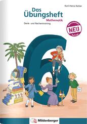 Das &Uuml;bungsheft Mathematik 6 - &Uuml;berarbeitete Neuauflage