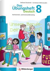 Das &Uuml;bungsheft Deutsch 8