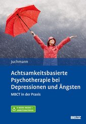 Achtsamkeitsbasierte Psychotherapie bei Depressionen und &Auml;ngsten