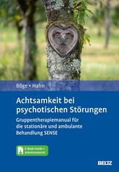 Achtsamkeit bei psychotischen St&ouml;rungen
