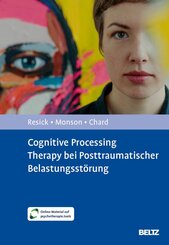 Cognitive Processing Therapy bei Posttraumatischer Belastungsst&ouml;rung