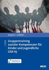 Gruppentraining sozialer Kompetenzen f&uuml;r Kinder und Jugendliche GSK-KJ