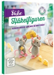 Süße Häkelfiguren (Mit Häkelschule auf DVD)