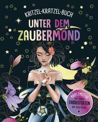 Unter dem Zaubermond - Kritzel-Kratzel-Buch  für Kinder ab 7 Jahren