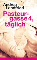 Pasteurgasse 4, t&auml;glich