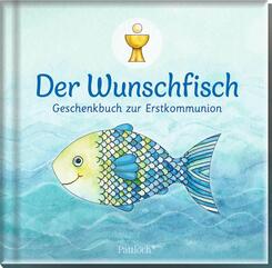 Der Wunschfisch. Geschenkbuch zur Erstkommunion