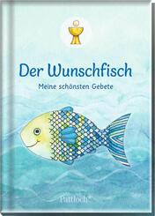 Der Wunschfisch. Meine sch&ouml;nsten Gebete