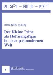 Der Kleine Prinz als Hoffnungsfigur in einer postmodernen Welt