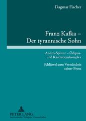 Franz Kafka - Der tyrannische Sohn